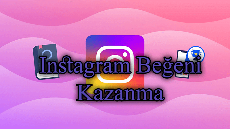 instagram-begeni-kazanma