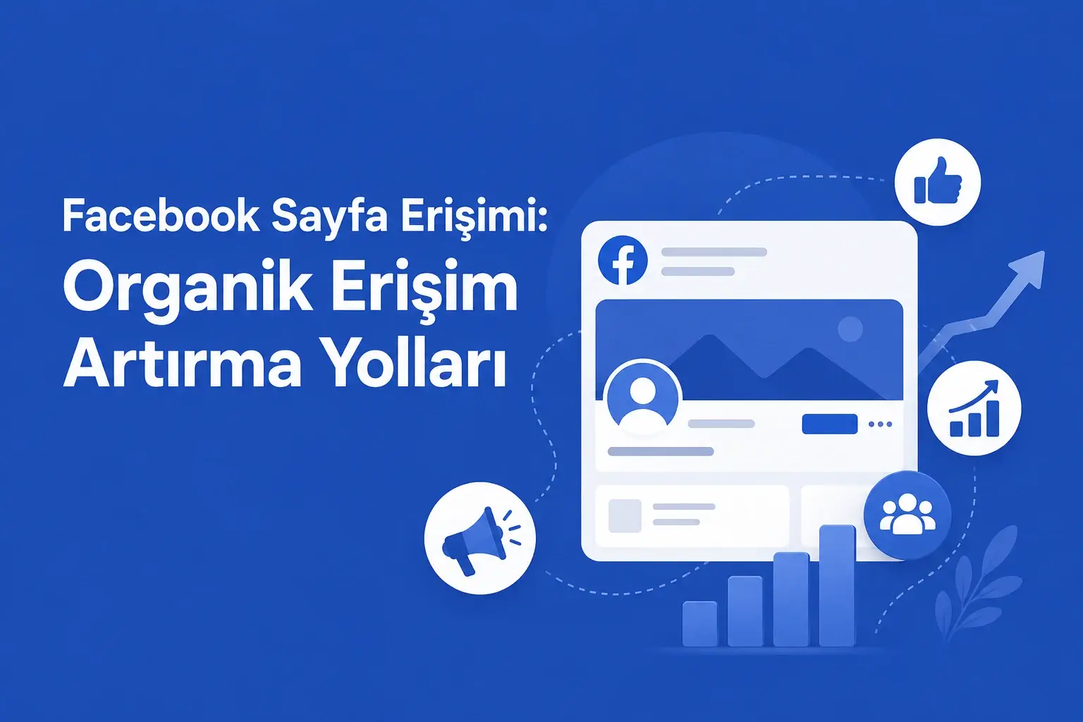 Facebook Organik Erişim Nasıl Arttırılır?