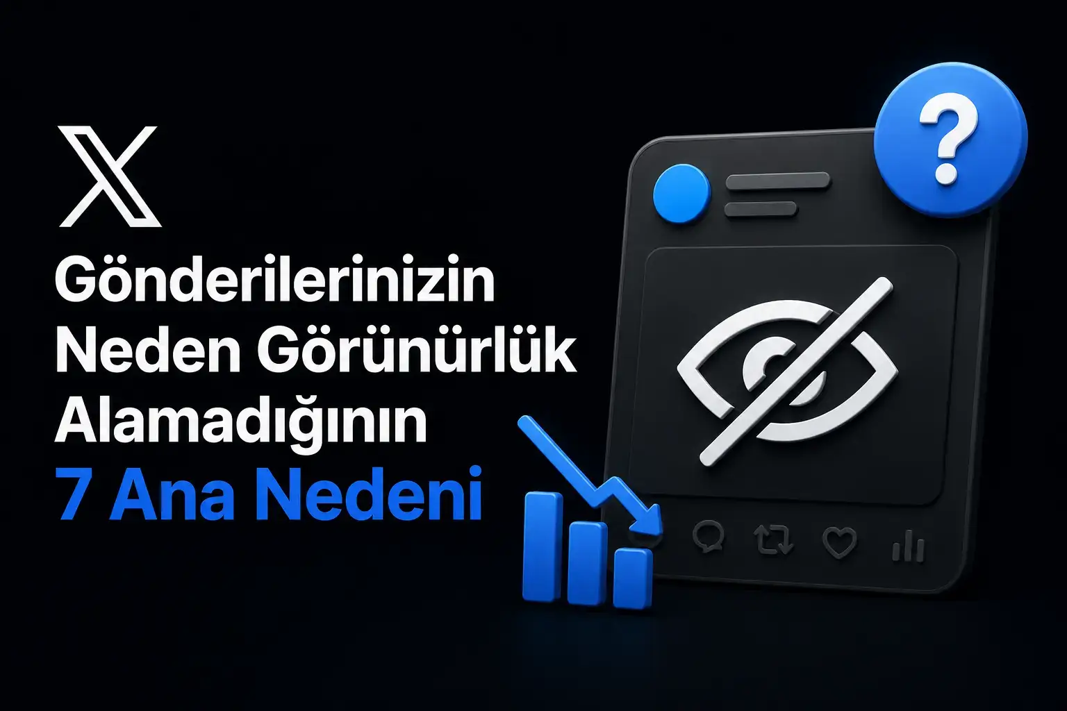 Twitter X Gönderilerinizin neden görünür olmadığının 7 sebebi