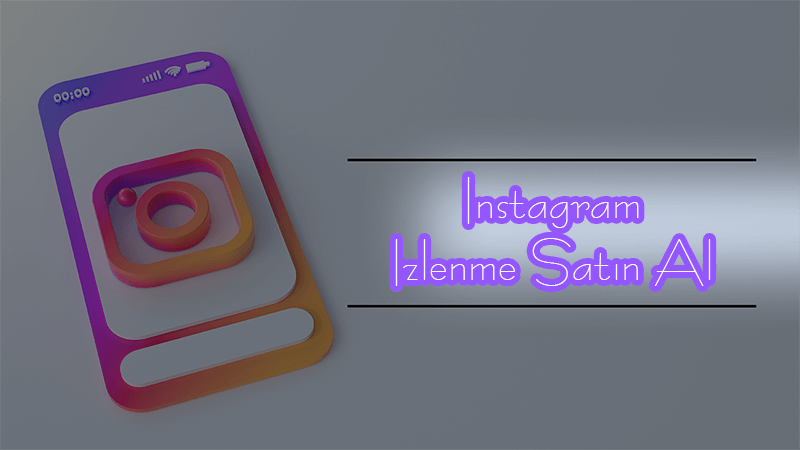 Instagram için güvenilir izlenme ve görüntüleme satın al
